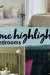 Introducing Home Highlights: Your chance to show off your favourite spaces